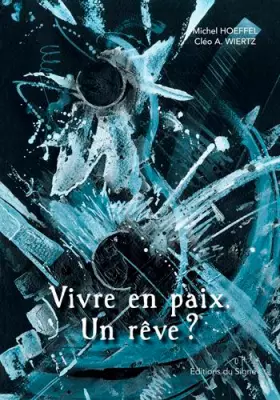 Couverture du produit · Vivre en Paix Un Rêve ?