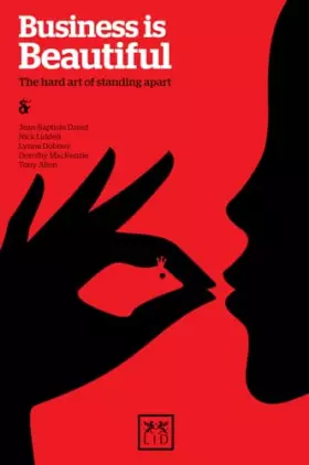 Couverture du produit · Business Is Beautiful: The Hard Art of Standing Apart