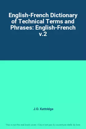 Couverture du produit · English-French Dictionary of Technical Terms and Phrases: English-French v.2