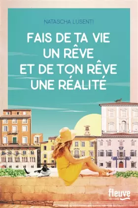 Couverture du produit · Fais de ta vie un rêve, et de ton rêve une réalité