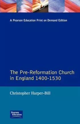 Couverture du produit · The Pre-Reformation Church in England 1400-1530 (Seminar Studies)
