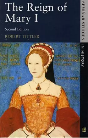 Couverture du produit · The Reign of Mary I