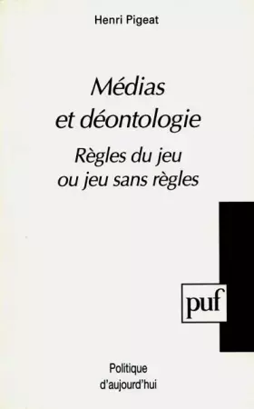 Couverture du produit · Médias et déontologie : Règles du jeu ou jeu sans règles