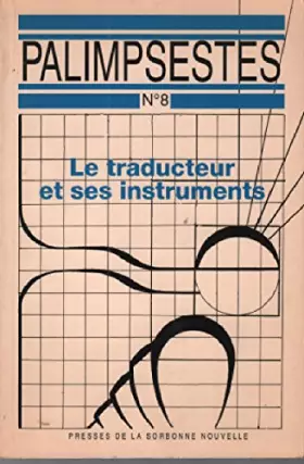 Couverture du produit · PALIMPSESTES 8 Le traducteur et ses instruments