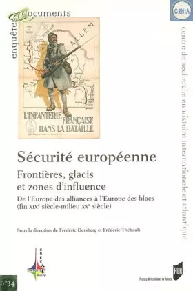 Couverture du produit · Sécurité européenne, frontières, glacis et zones d'influence : De l'Europe des alliances à l'Europe des blocs (fin XIXe siècle 