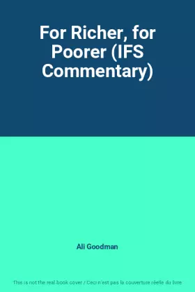 Couverture du produit · For Richer, for Poorer (IFS Commentary)