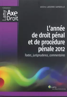 Couverture du produit · L'année de droit pénal et de procédure pénale 2012: Textes, jurisprudence, commentaires.