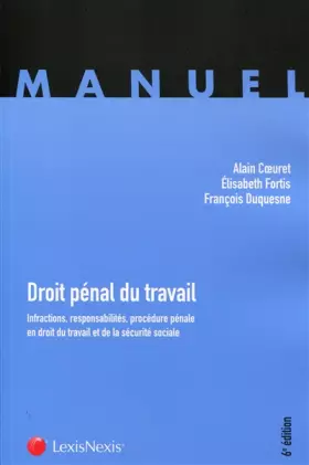 Couverture du produit · Droit pénal du travail: Infractions, responsabilités, procédure pénale en droit du travail et de la sécurité sociale.