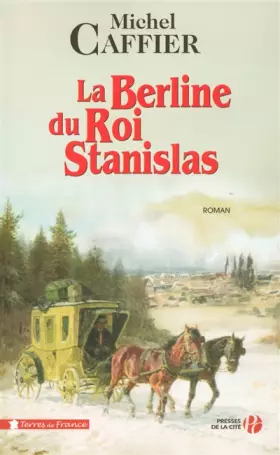 Couverture du produit · La Berline du Roi Stanislas