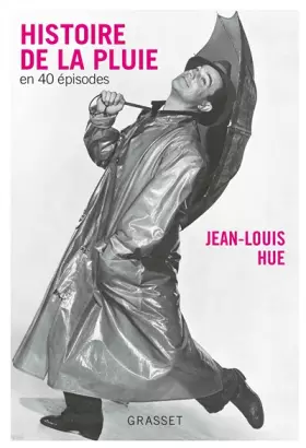 Couverture du produit · Histoire de la pluie en quarante épisodes