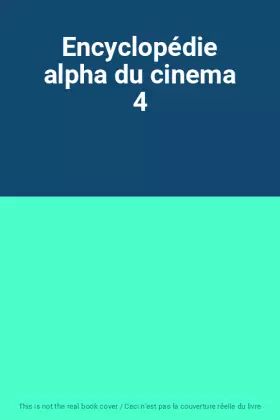 Couverture du produit · Encyclopédie alpha du cinema 4