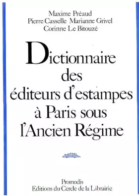 Couverture du produit · Dictionnaire des éditeurs d'estampes à Paris sous l'Ancien régime