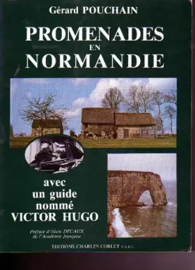 Couverture du produit · Promenades en Normandie avec un guide nommé Victor Hugo