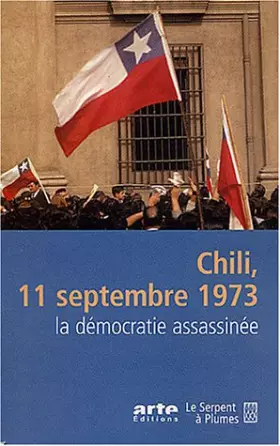 Couverture du produit · Chili, 11 septembre 1973 : La Démocratie assassinée