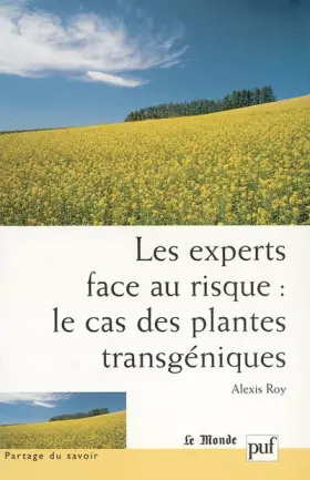 Couverture du produit · Les Experts face au risque : Le Cas des plantes transgéniques
