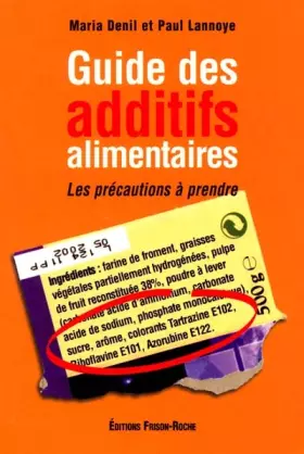 Couverture du produit · Guide des additifs alimentaires : Les précautions à prendre