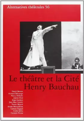 Couverture du produit · Alternatives Théâtrales N°56 Henry Bauchau, Le Théâtre Et La Cité