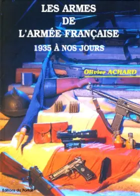 Couverture du produit · Les armes de l'armée française de 1935 à nos jours