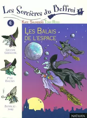 Couverture du produit · Les sorcières du Beffroi Tome 6 : Les balais de l'espace