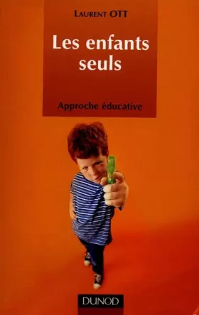 Couverture du produit · Les enfants seuls - Approche éducative: Approche éducative