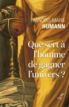 Couverture du produit · Que sert à l'homme de gagner l'univers
