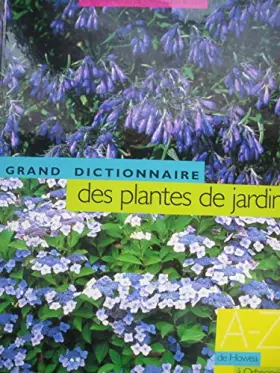 Couverture du produit · Le grand dictionnaire des plantes de jardin, tome 4 : De Howea à Orbeopsis