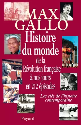 Couverture du produit · Histoire du monde de la Révolution française à nos jours en 212 épisodes. Les clés de l'histoire contemporaine