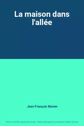 Couverture du produit · La maison dans l'allée