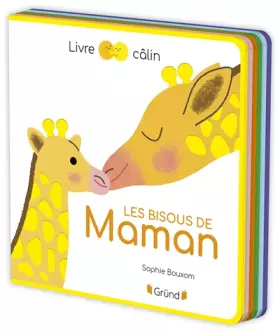 Couverture du produit · Les bisous de Maman – Livre tout-carton avec de la feutrine colorée à toucher – À partir de 6 mois