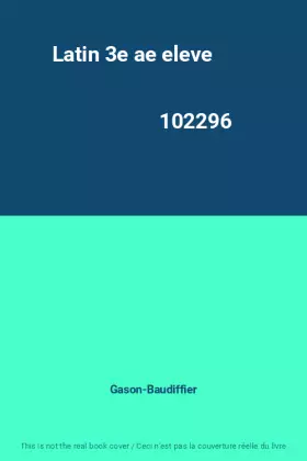Couverture du produit · Latin 3e ae eleve                                                                             102296