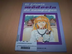 Couverture du produit · Si j'étais medecin de campagne