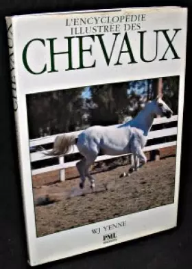Couverture du produit · L encyclopédie illustrée des chevaux