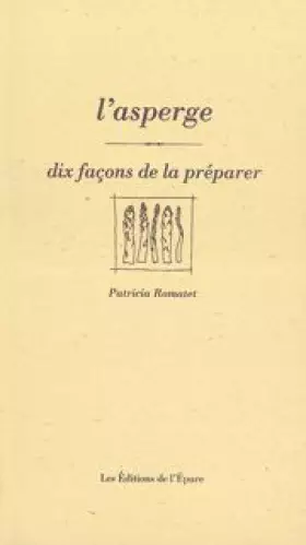 Couverture du produit · L'asperge : 10 façons de la préparer