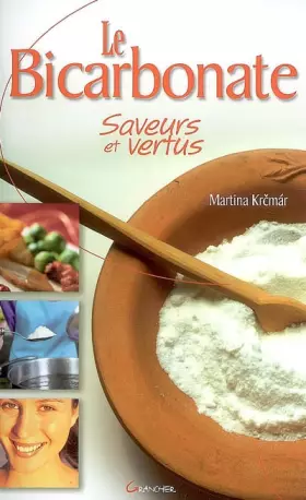 Couverture du produit · Le bicarbonate - Saveurs et vertus