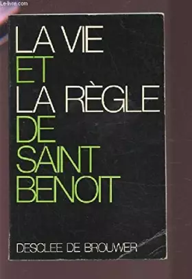 Couverture du produit · La Vie et la Règle de saint Benoît