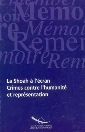 Couverture du produit · La Shoah à l'écran : Crimes contre l'humanité et représentation