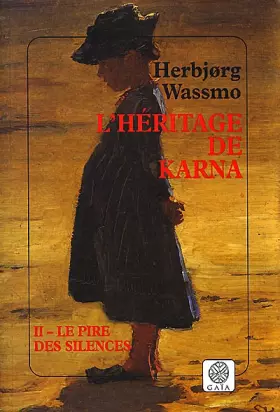 Couverture du produit · L'Héritage de Karna, tome 2 : Le Pire des silences