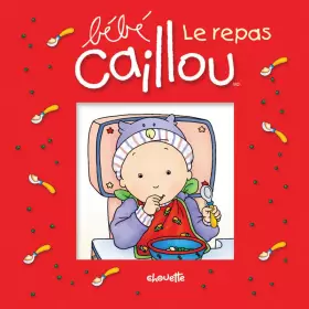 Couverture du produit · BEBE CAILLOU LE REPAS