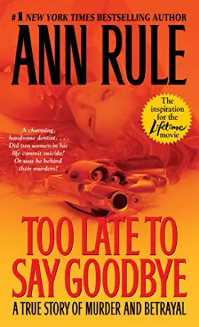 Couverture du produit · Too Late to Say Goodbye: A True Story of Murder and Betrayal