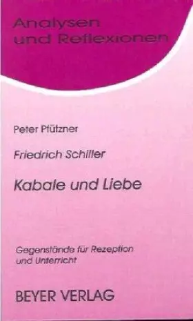 Couverture du produit · Schiller. Kabale und Liebe. Analysen und Reflexionen.