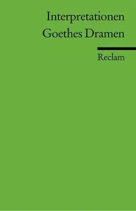 Couverture du produit · Interpretationen: Goethes Dramen (Reclams Universal-Bibliothek)
