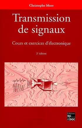 Couverture du produit · Transmission de signaux - Cours et exercices d'électronique - 2ème édition
