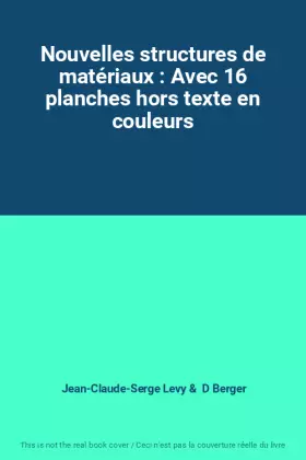 Couverture du produit · Nouvelles structures de matériaux : Avec 16 planches hors texte en couleurs