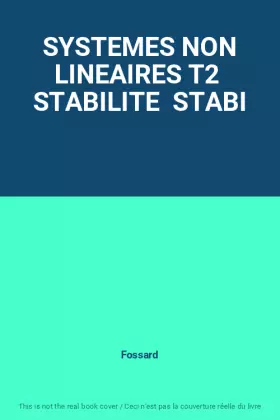 Couverture du produit · SYSTEMES NON LINEAIRES T2  STABILITE  STABI
