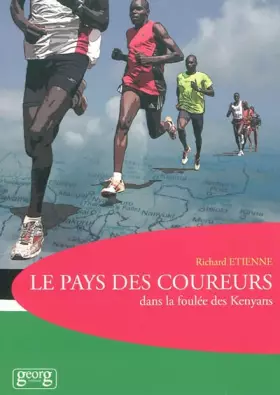Couverture du produit · Le pays des coureurs : ... dans la foulée des Kenyans