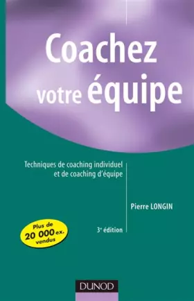 Couverture du produit · Coachez votre équipe - 3ème édition - Techniques de coaching individuel et de coaching d'équipe
