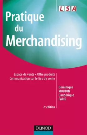 Couverture du produit · Pratique du merchandising : Espace de vente, offre produits, communication sur le lieu de vente