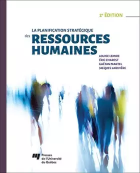 Couverture du produit · PLANIFICATION STRATEGIQUE DES RESSOURCES HUMAINES 2E EDITION