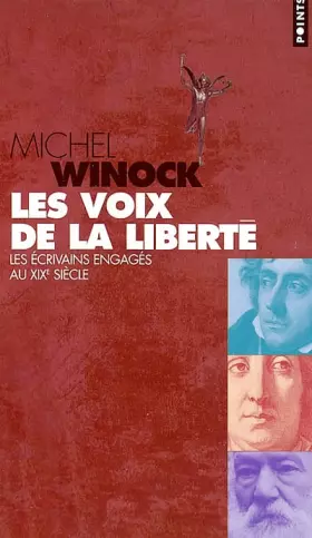 Couverture du produit · Les Voix de la liberté : Les Ecrivains engagés au XIXe siècle