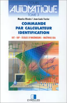 Couverture du produit · Cours d'automatique, tome 3 : Commande par calculateur - Identification